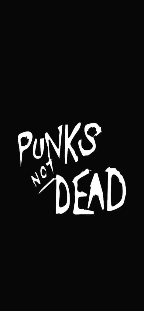Fondos de pantalla con el texto "Punks not Dead" con fondo negro